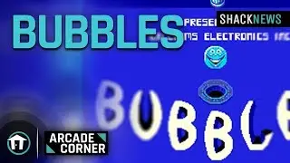 Shack's Arcade Corner: Bubbles