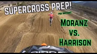 SUPERCROSS PREP / MORANZ vs. HARRISON