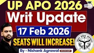UP APO 2026 Writ Update 17 Feb 2026 SEATS WILL INCREASE By - Nishank Agrawal