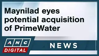 PH BIZ NEWS: Maynilad рассматривает возможность покупки PrimeWater, делистинг 8990 Holdings запла...