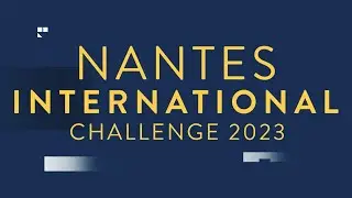 Nantes International Challenge 2023 - Highlights
