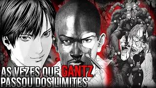 5 VEZES QUE GANTZ FOI LONGE DE MAIS