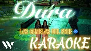 LAS GEMELAS DEL FREE - DUROTA [KARAOKE + LYRIC VIDEO]