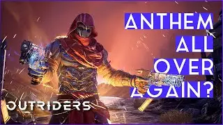 Is Outriders Another Anthem? | The Issue With Looter Shooters