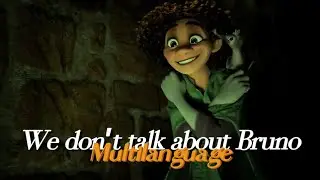 【Encanto】We don't talk about Bruno | Multilanguage