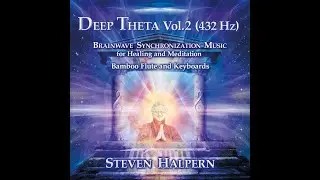 Deep Theta Vol  2 (432 Hz) Pt  1