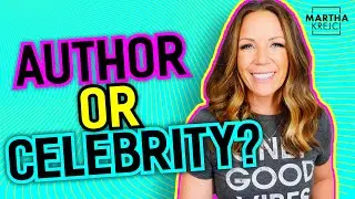 Why Being an Author Is More Important Than Being a Celebrity