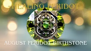 The Healing Power of Peridot: Your August Birthstone Guide