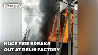 Massive Fire Breaks Out At Delhi Factory, Fire Engines At Spot