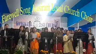 Farawel Song/ Ajasiram Local Church Choir 