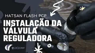 Tutorial de instalação da válvula reguladora para Hatsan Flash PCP - Quickshot