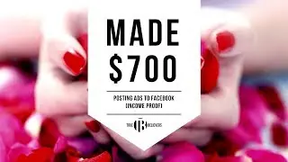 How I Made $700 Posting Ads to Facebook (Income Proof)