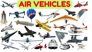 30 Air Vehicles for Kids ✈️ | Air Transportation, Air Vehicles & Flying Vehicles | STEM Fun Learning