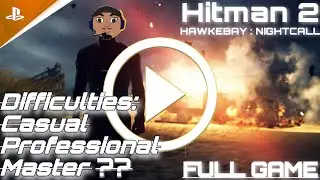 HITMAN 2 GAMEPLAY: [#PS5]Mission  HAWKEBAY NIGHT-CALL  Difficulties : CASUAL&bull;PROFESSIONAL&bull; MASTER