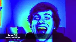 Like a G6- Far East Movement- sung by Brandon