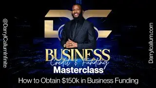 How To Obtain $150,000 In Business Funding Masterclass