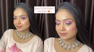 Glitter Eye Makeup Tutorial 😍 | Flowless Base | Easy Makeup Tutorial ✅