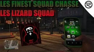 GTA 5 : Les Finest Squad chasse les Lizard Squad !