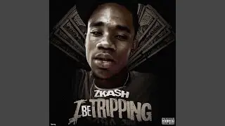 I be tripping