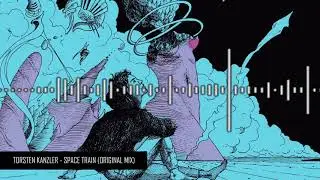 Torsten Kanzler - Space Train (Original Mix)