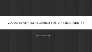 Module 9 Cloud Benefits Reliability and Predictability AZ900