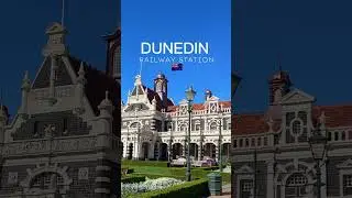 Dunedin Railway Station 🇳🇿