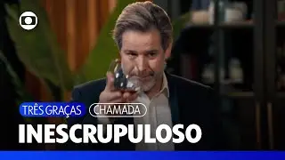 Santiago Ferette: inescrupuloso, sem medo de pagar pelo mal que espalha | Tr&ecirc;s Gra&ccedil;as | TV Globo