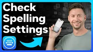 How To Check Spelling On iPhone