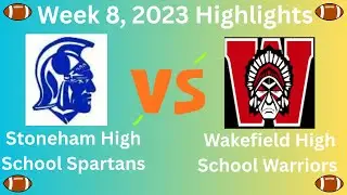Stoneham High School Spartans vs Wakefield Memorial High School Warriors Week 8, 2023