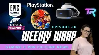 Gaming News PSVR, Free on Epic Games, SEGA & Thoughts on New Games | Weekly Wrap Ep 20