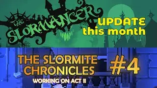 The Slormancer - Slormite Chronicles #4 Update Info