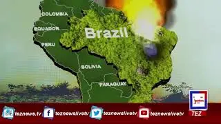 The Amazon is on fire Know how bad Breaking News TEZ NEWS TV