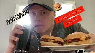 Eating 2 cheese burgers - MUKBANG