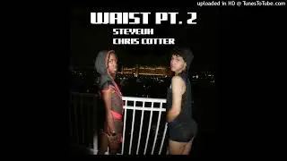 WAIST PT. 2 (Ft. Chris Cotter) - INSTRUMENTAL