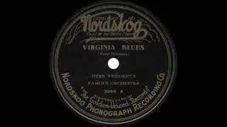 Herb Weidoeft's [Wiedoeft] Famouis Orchestra - Virginia Blues - 1922