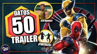 50 Datos y secretos | Deadpool & Wolverine | Análisis del tráiler