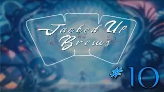 JACKED UP BREWS #10 (PEER THROUGH THE DEPTHS)