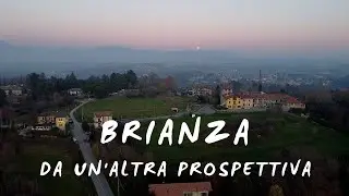 LA BRIANZA DA UN'ALTRA PROSPETTIVA - GIUSSANO