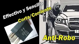 Como Hacer Un #corta-corriente o Bloqueo anti Robo Para Autom&oacute;vil Simple y Efectivo Con Relevador