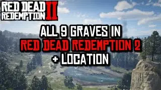 All 9 Graves in Red Dead Redemption 2 + Location