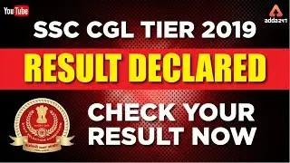 SSC CGL Tier I Result Declared | Check Your SSC CGL 2018 Tier I Result Now