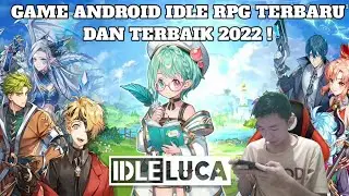 Mantap Gamenya ! Game Android Anime Idle RPG Terbaru Dan Terbaik 2022 ! - Idle Luca Gameplay