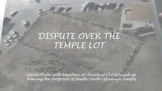 375: Dispute Over the Temple Lot (Part 2 of 7 R Jean Addams)