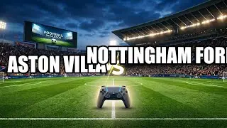 [Live] Aston Villa vs Nottingham Forest Premier League 25/26 Full Match - Video Game Simulation