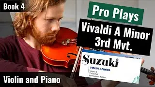 PRO plays | Vivaldi Concerto in A Minor 3rd Mvt | Suzuki Violin Book 4 | Violin and Piano