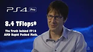 8.4 TFlops. The truth behind AMD's Rapid Packed Math and the PS4 Pro
