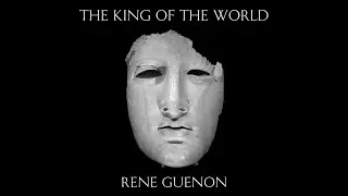 The King of the World - René Guénon (Audiobook)