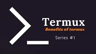 Termux tutorials in hindi series #1 || what is termux, benefits of termux