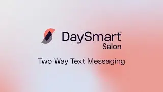DaySmart Salon Two way Text Messaging