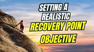 How to set a realistic recovery point objective (RPO)